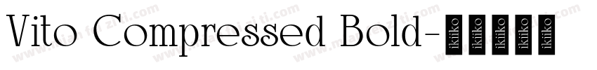 Vito Compressed Bold字体转换